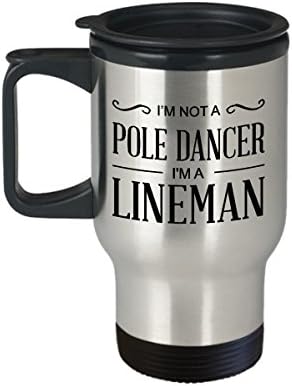 ספל נסיעות קפה של Lineman מיטב כוס התה המוצעת של עבודת התה רעיון מושלם לגברים נשים אני לא רקדנית מוט אני קו קו